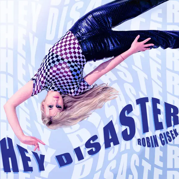 Read more about the article Robin Cisek Says “Hey Disaster”