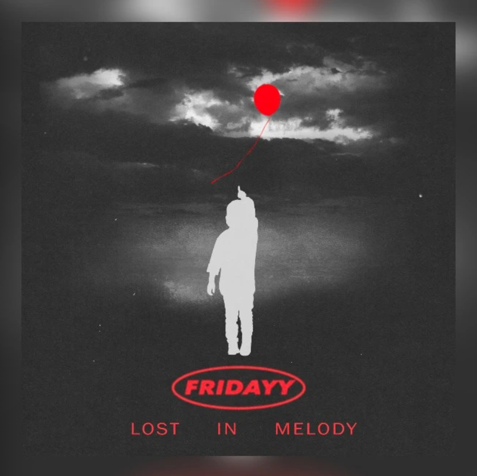 Listen To “Lost In Melody” By Fridayy