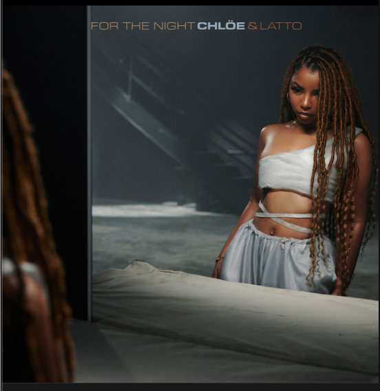Chlöe & Latto Link Up “For The Night”