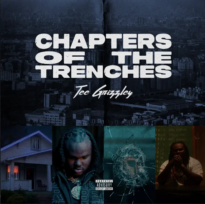 Listen To “Chapters Of The Trenches” By Tee Grizzley