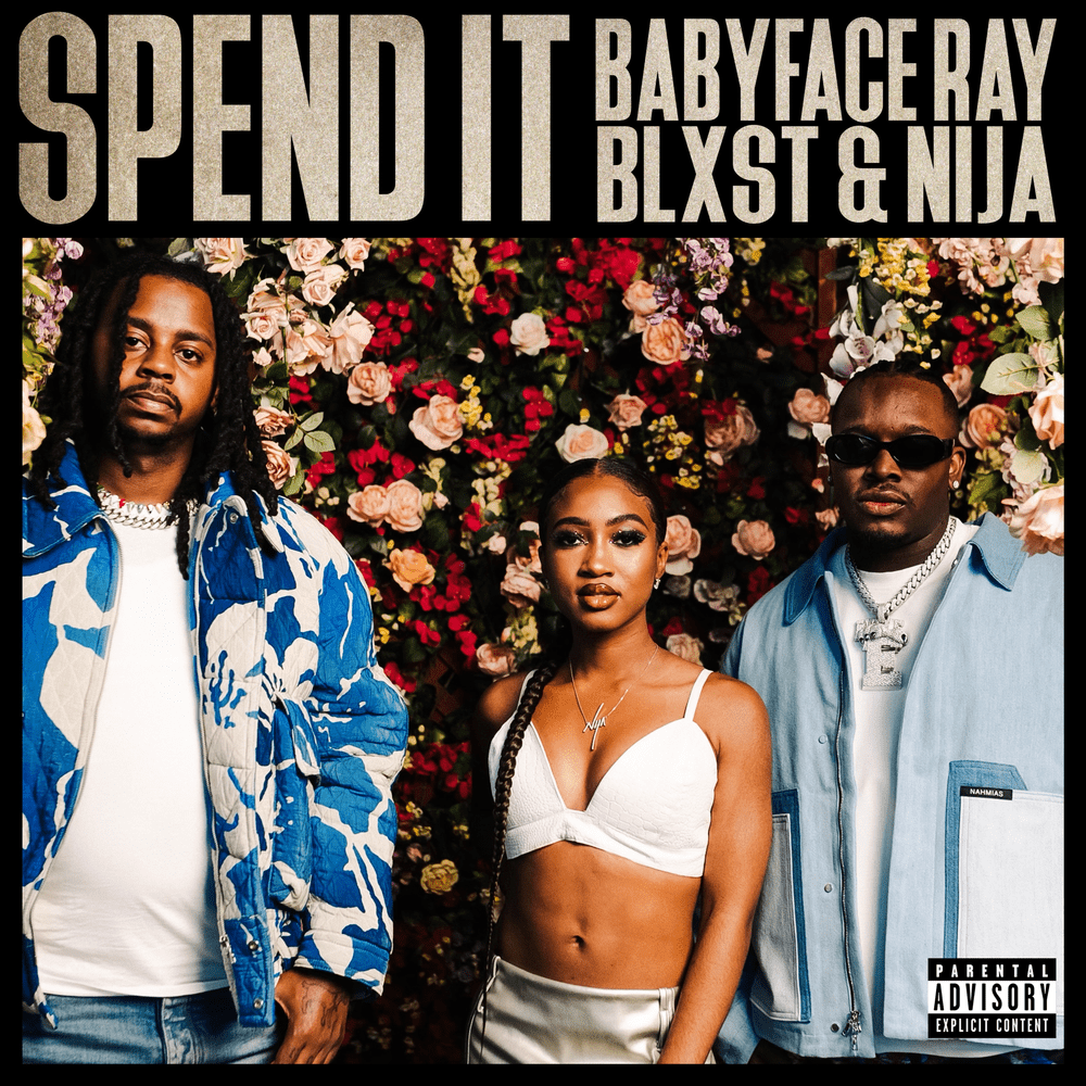 Babyface Ray, Blxst & Nija Are Ready To “Spend It”