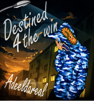 Adeeldareal Says He’s “Destined 4 the Win”