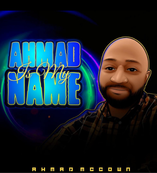 Ahmad McCown Introduces Himself To The World In “Ahmad Is My Name”