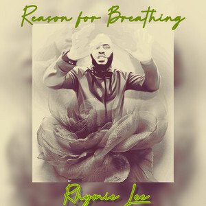 Read more about the article Rhymie Lee Gives A “Reason for Breathing”