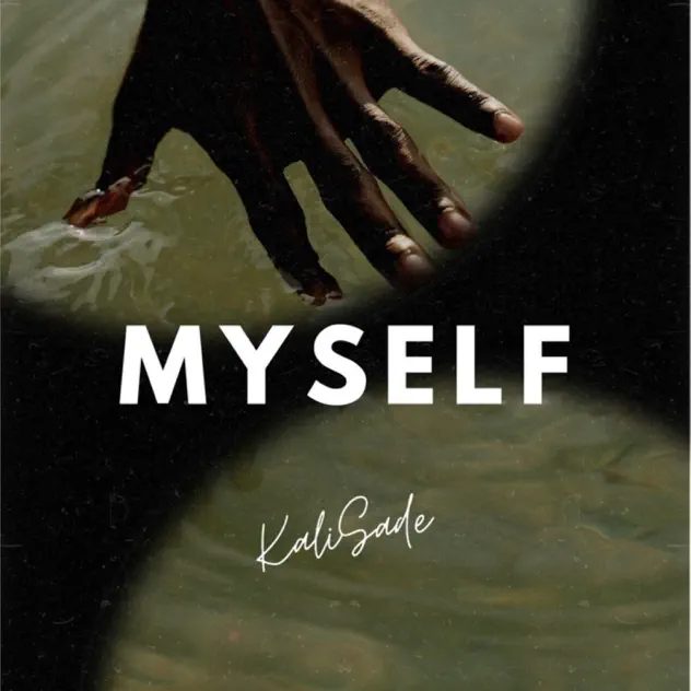 Kali Sade Empowers Us with “Myself”