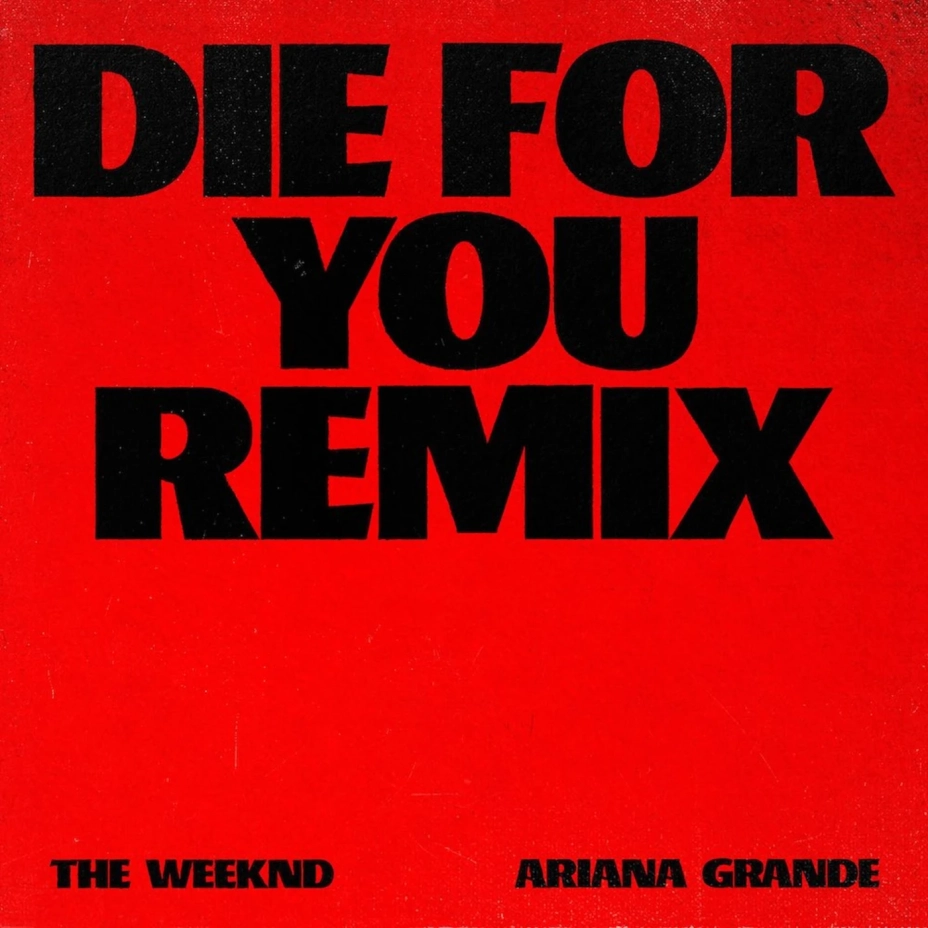 The Weekend Adds Ariana Grande To “Die For You” Remix