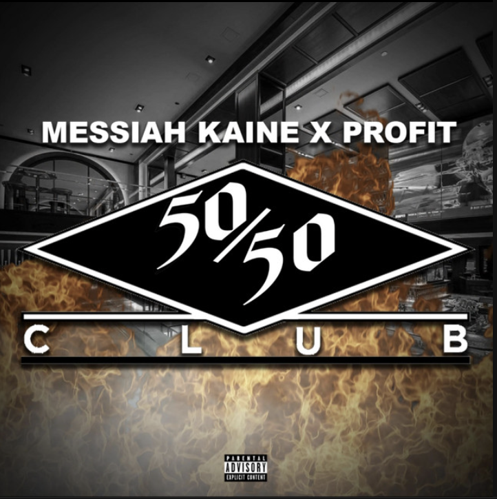 Messiah Kaine & Profit Drop Hefty Bars In “50/50 Club”