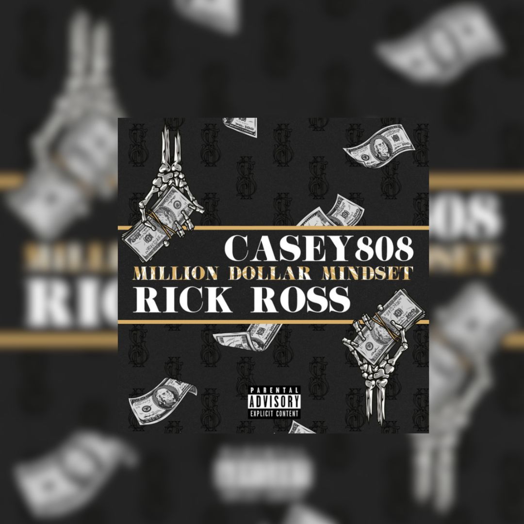 Casey808 & Rick Ross Both Have A “Million Dollar Mindset”