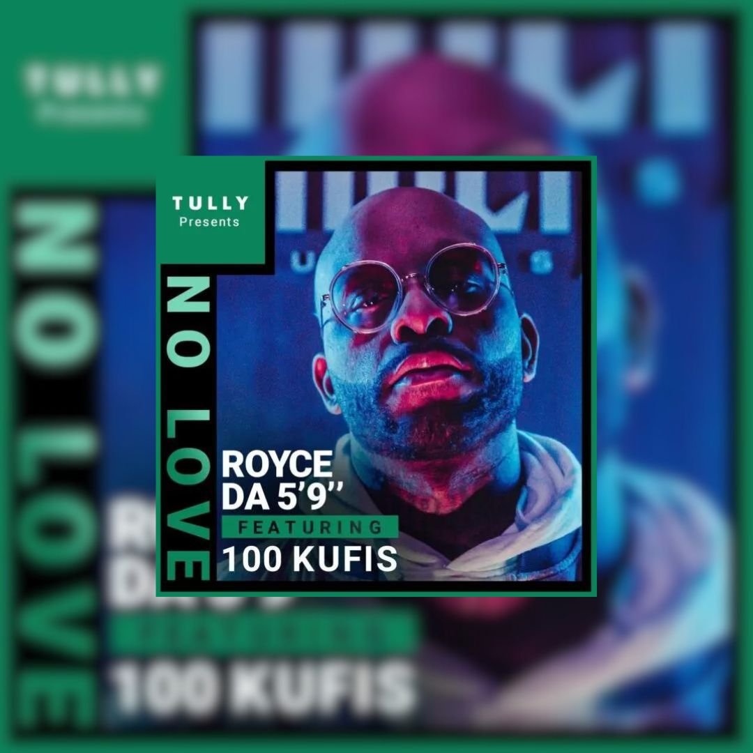 Read more about the article Royce Da 5’9 & 100 Kufis Unite For “No Love”