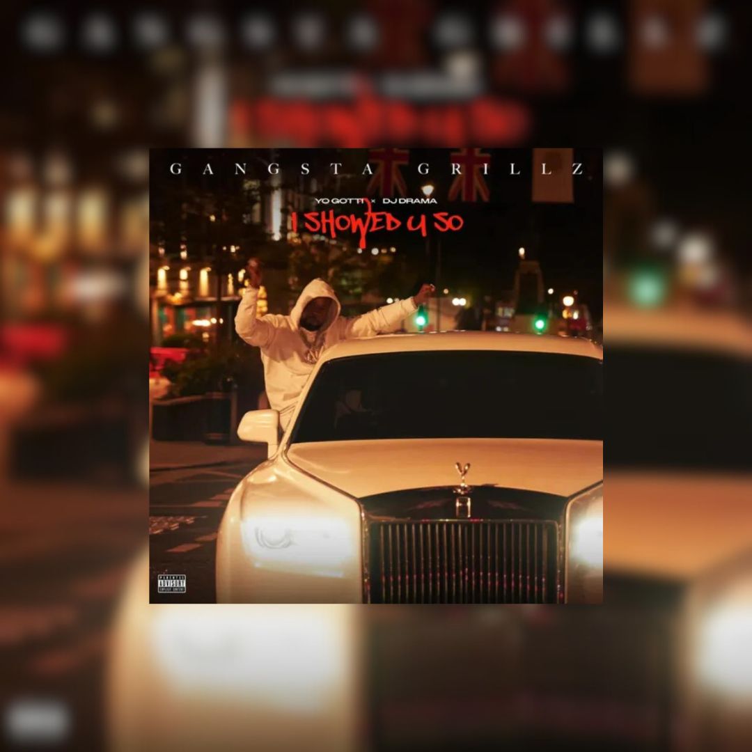 Yo Gotti & DJ Drama – I Showed U So (Album Review)