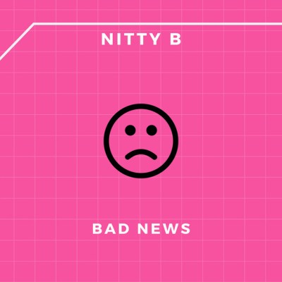 Nitty B Can Stand Any "Bad News"