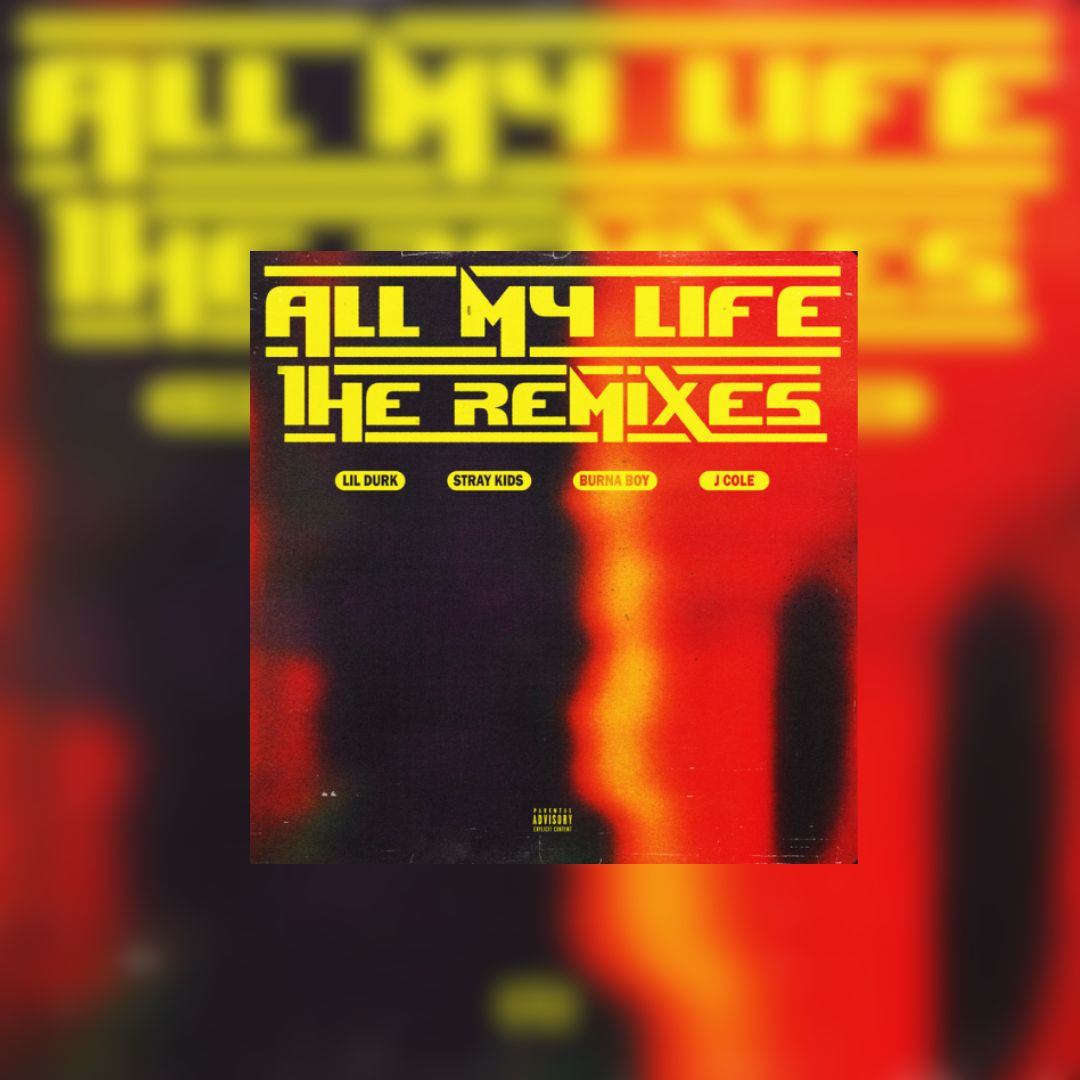 Lil Durk Releases “All My Life (Remixes)” With Burna Boy & Stray Kids