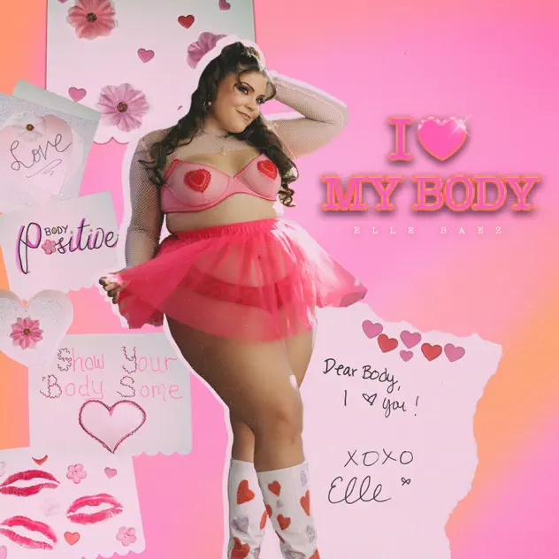 Elle Baez Celebrates Self-Love With “I Love My Body”