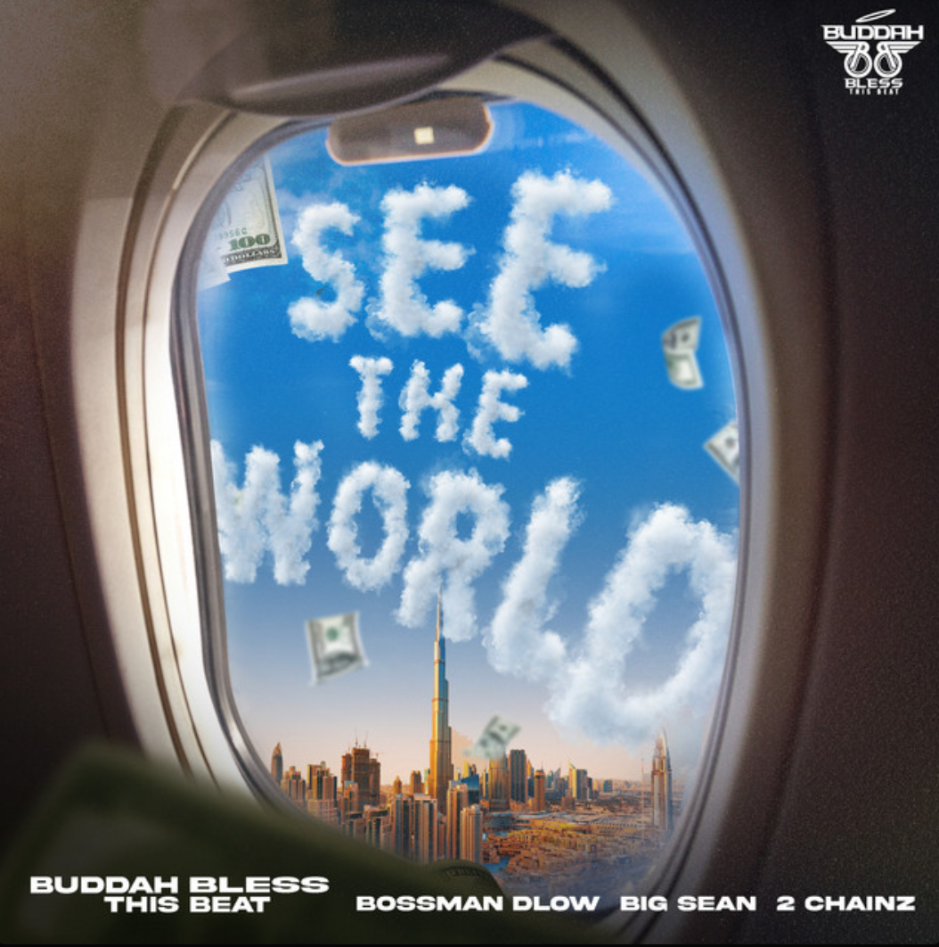 Read more about the article Buddha Bless Calls On BossMan Dlow, Big Sean & 2 Chainz For “See The World”