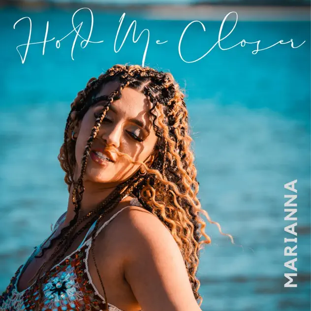 Read more about the article MARIANNA Says “Hold Me Closer”