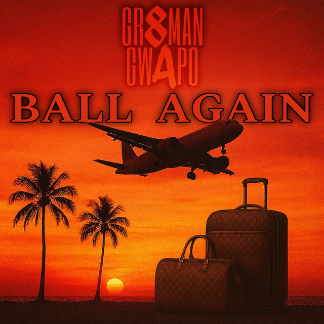 Read more about the article Gr8Man Gwapo Delivers a Passion-Fueled Trap Anthem With “Ball Again”